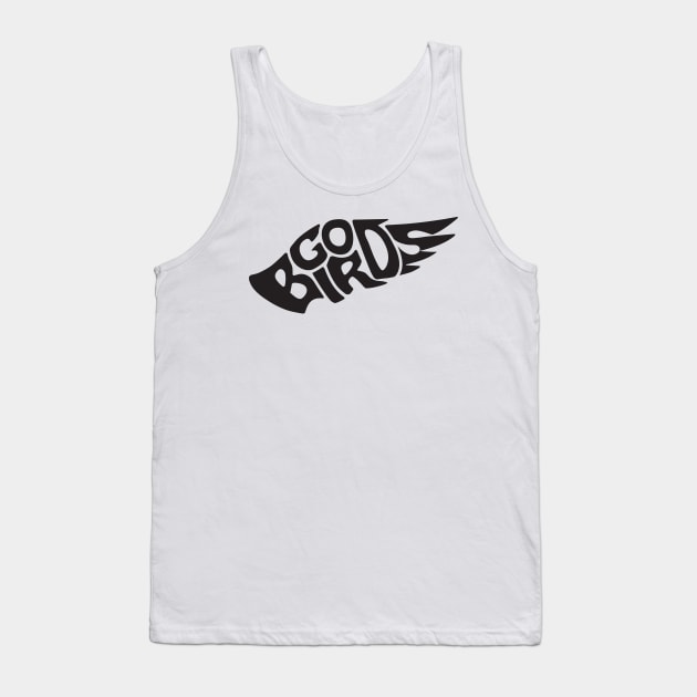 Go Birds - Black Font Tank Top by Tailgate Team Tees